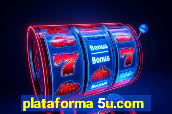 plataforma 5u.com